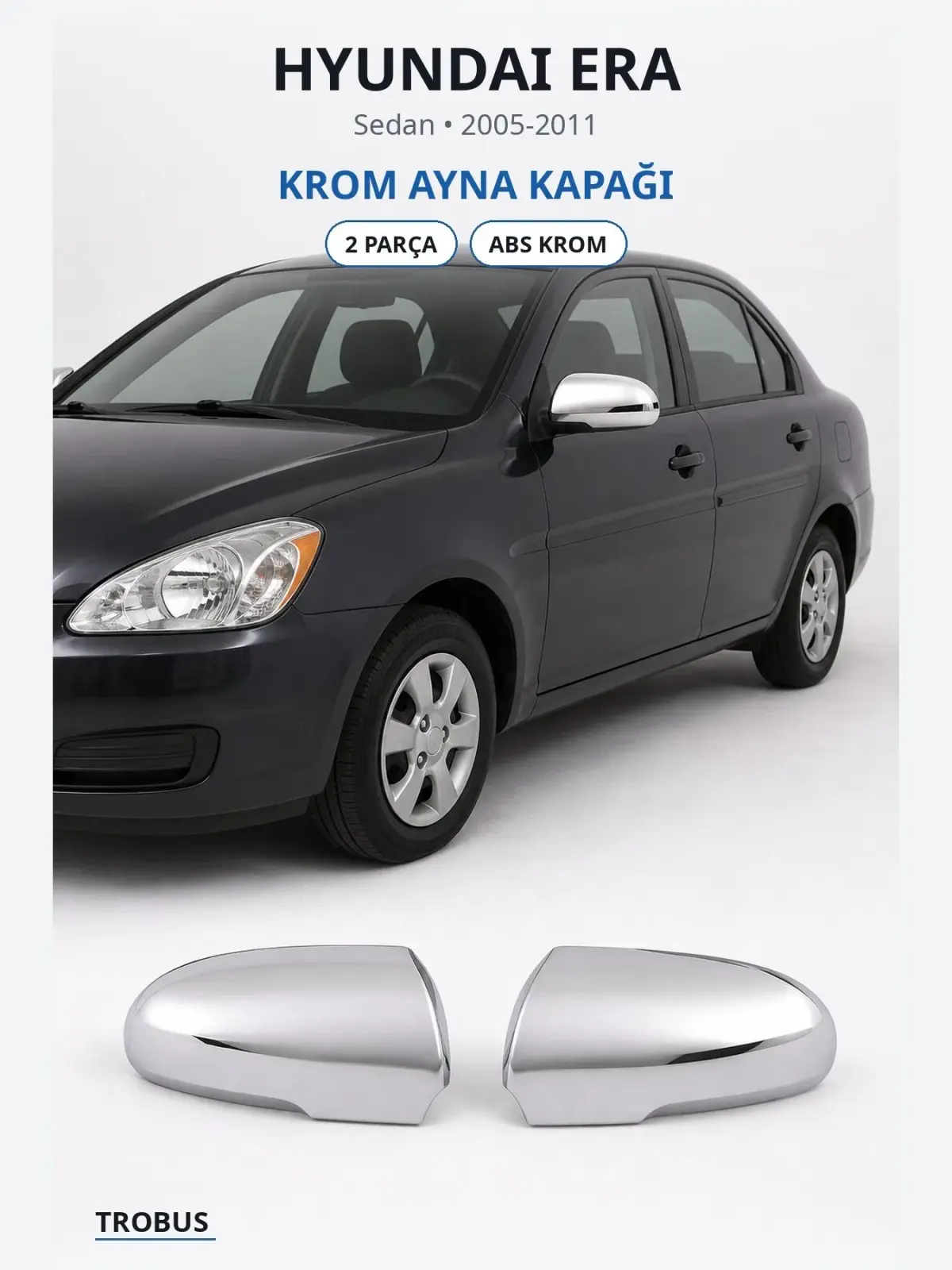Hyundai Era krom ayna kapağı 1