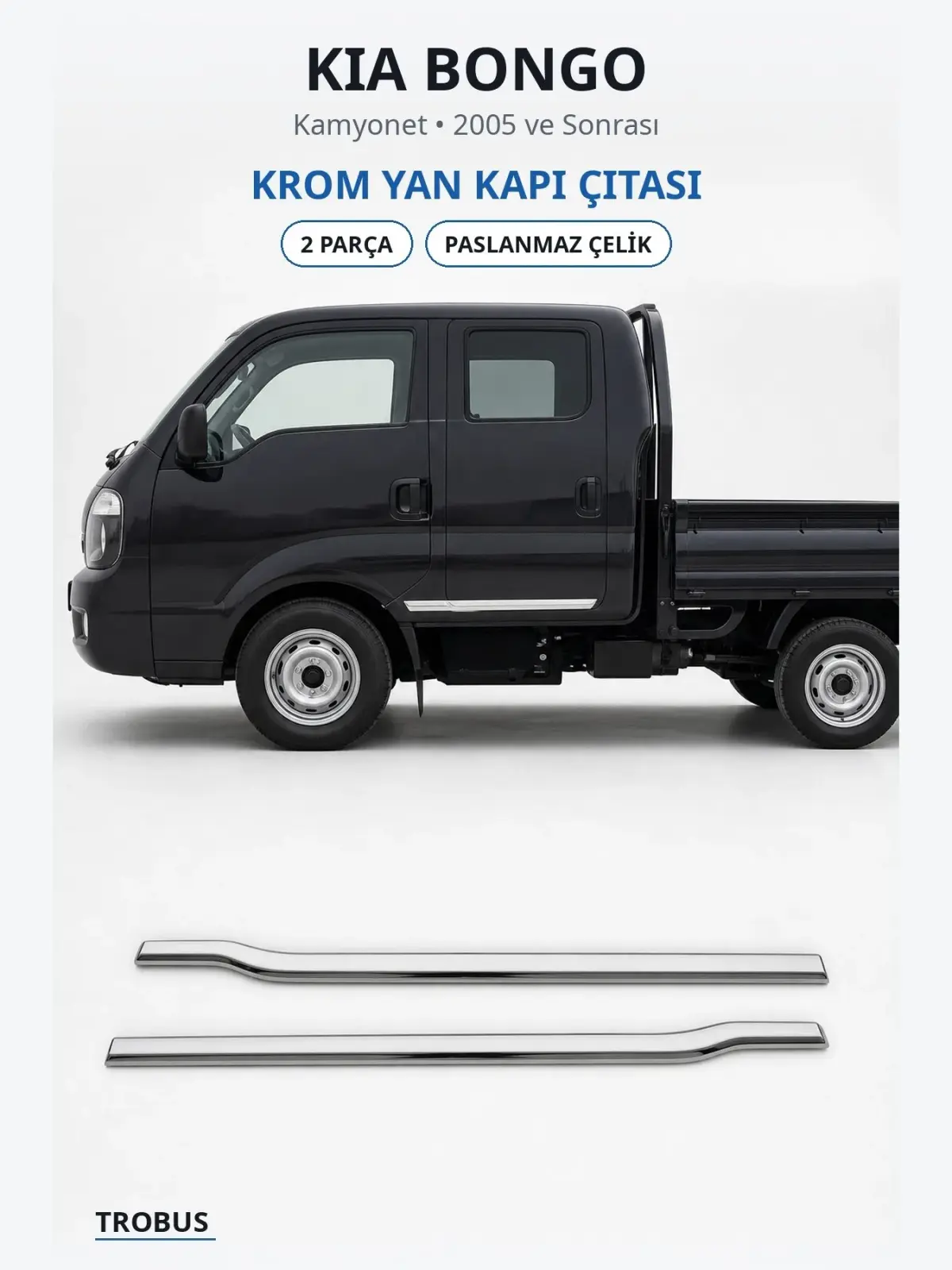 Kia Bongo krom yan kapı çıtası 1