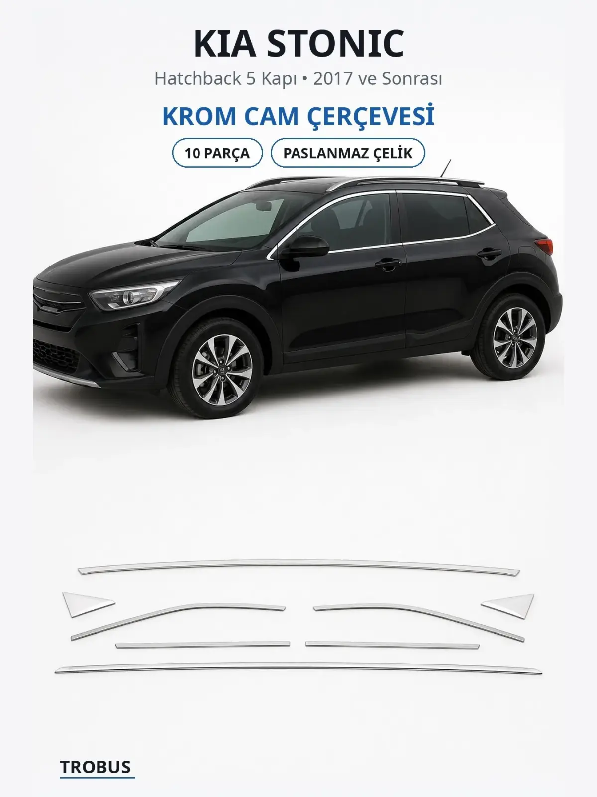 Kia Stonic krom cam çerçevesi 1