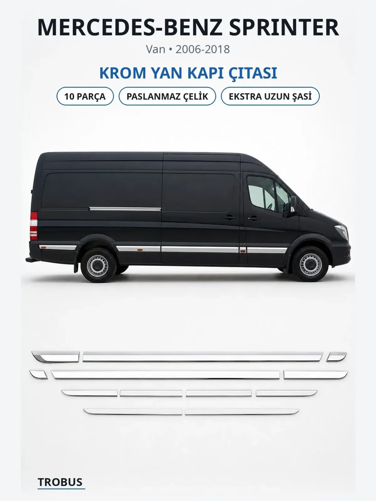 Mercedes-Benz Sprinter krom yan kapı çıtası 1