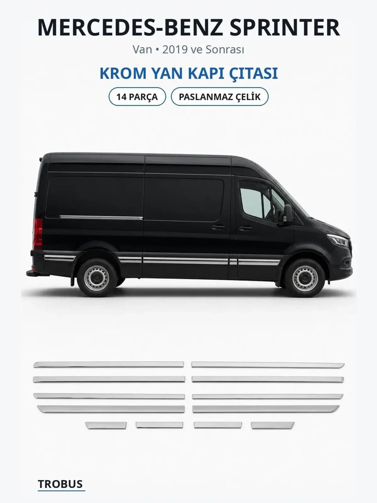Mercedes-Benz Sprinter krom yan kapı çıtası 1