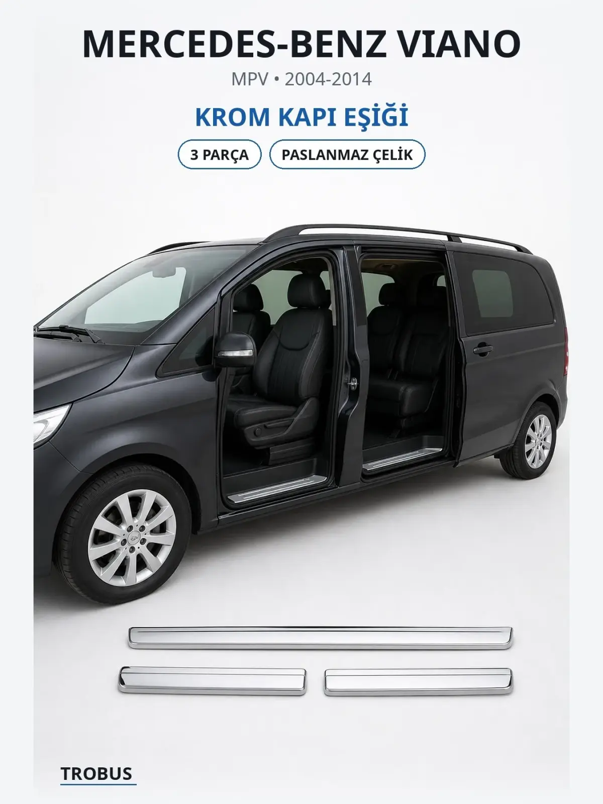 Mercedes-Benz Viano krom kapı eşiği 1
