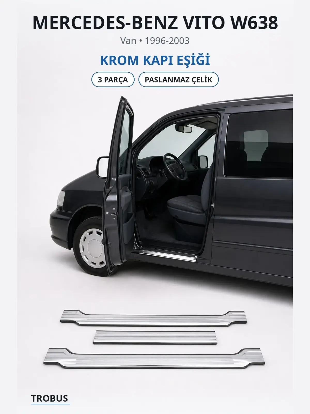 Mercedes-Benz Vito W638 krom kapı eşiği 1