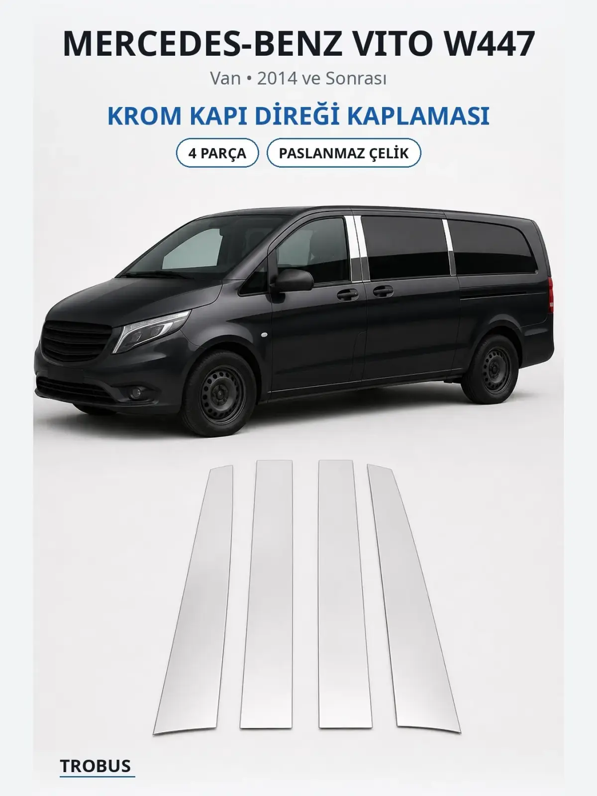 Mercedes-Benz Vito W447 krom kapı direği kaplaması 1