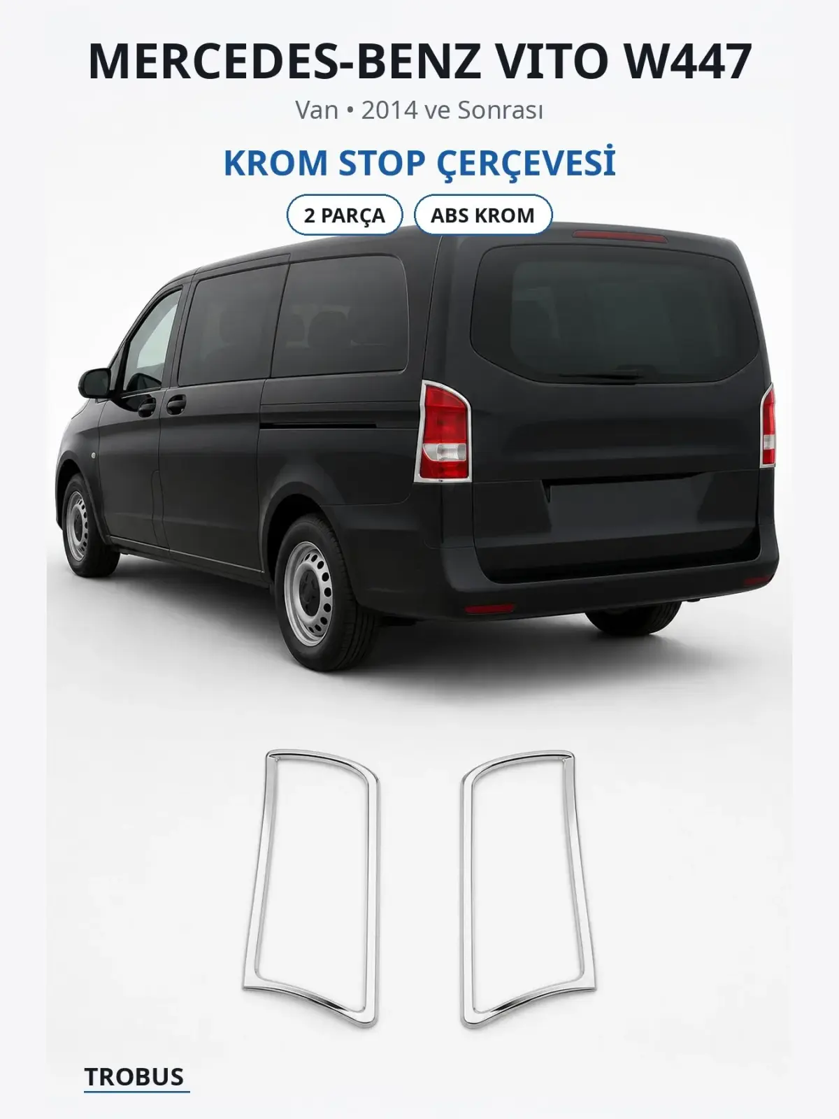 Mercedes-Benz Vito W447 krom stop çerçevesi 1
