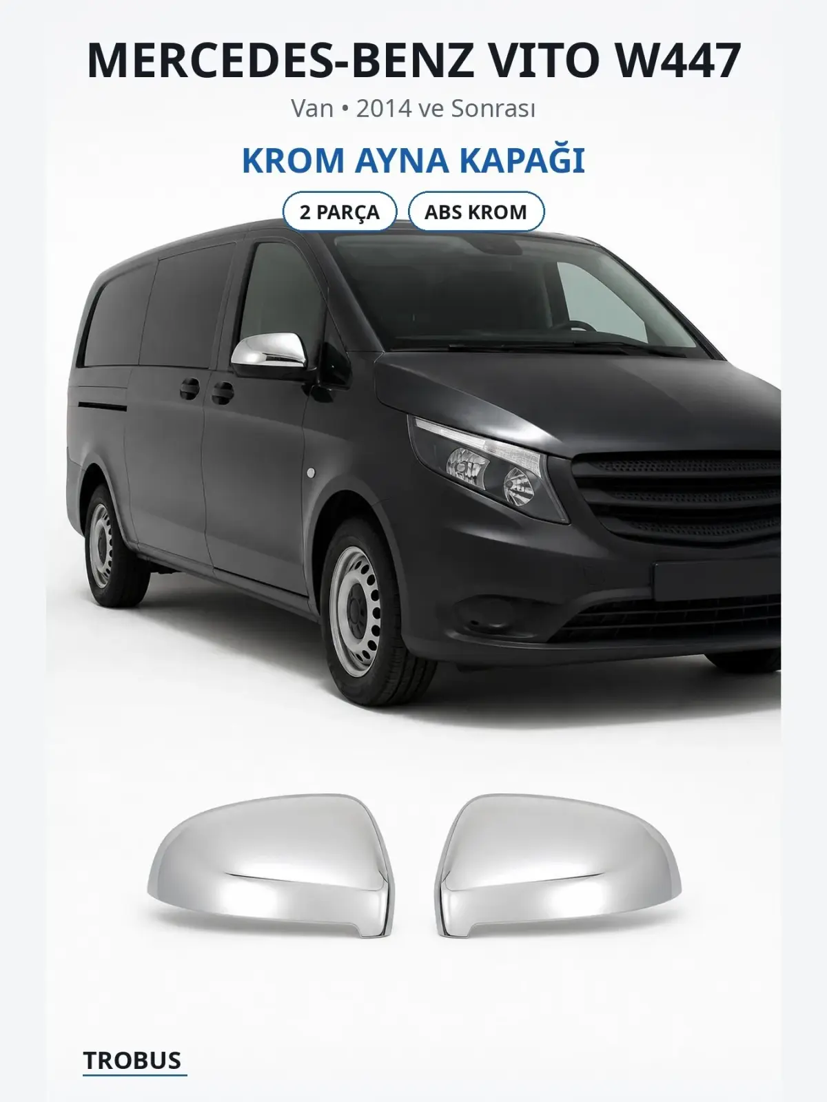 Mercedes-Benz Vito W447 krom ayna kapağı 1