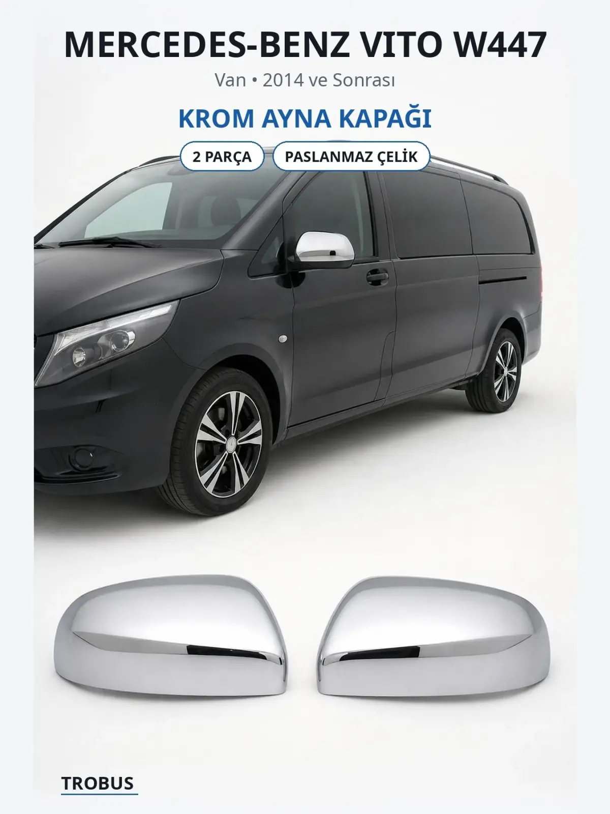 Mercedes-Benz Vito W447 krom ayna kapağı 1