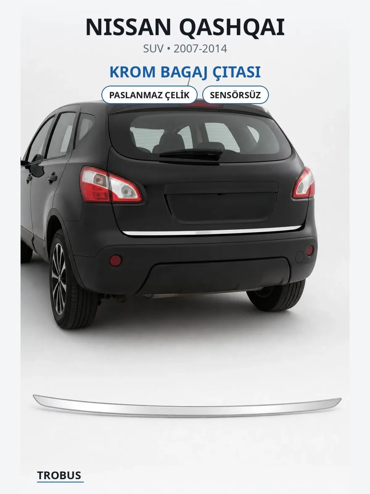 Nissan Qashqai krom bagaj çıtası 1
