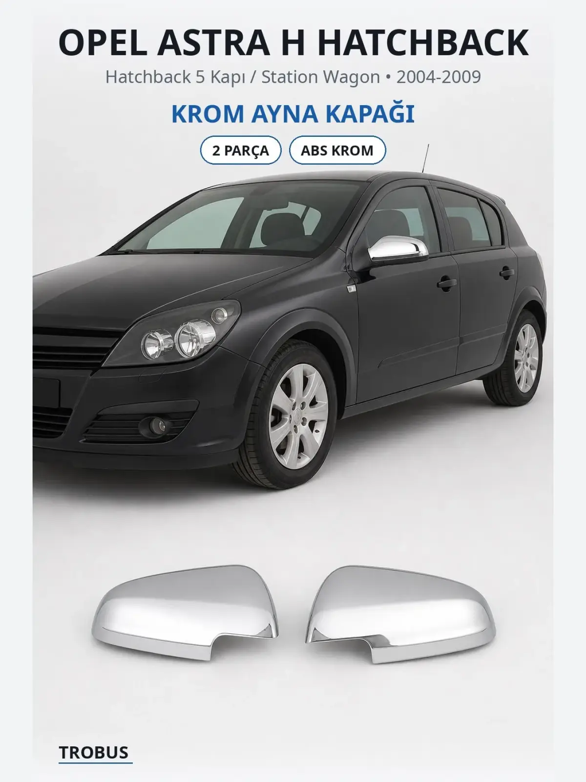 Opel Astra H Hatchback krom ayna kapağı 1