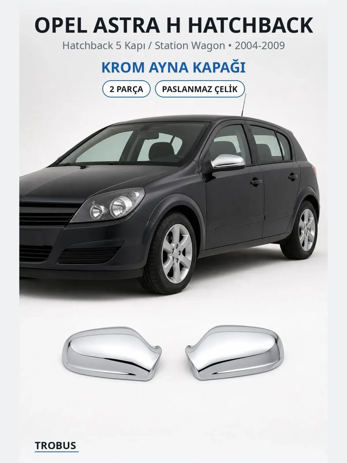 Opel Astra H Hatchback krom ayna kapağı 1