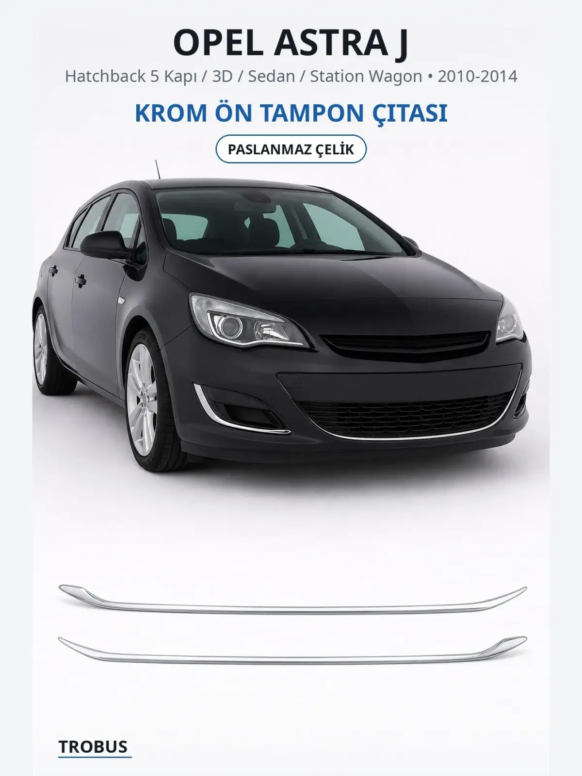 Opel Astra J krom ön tampon çıtası 1