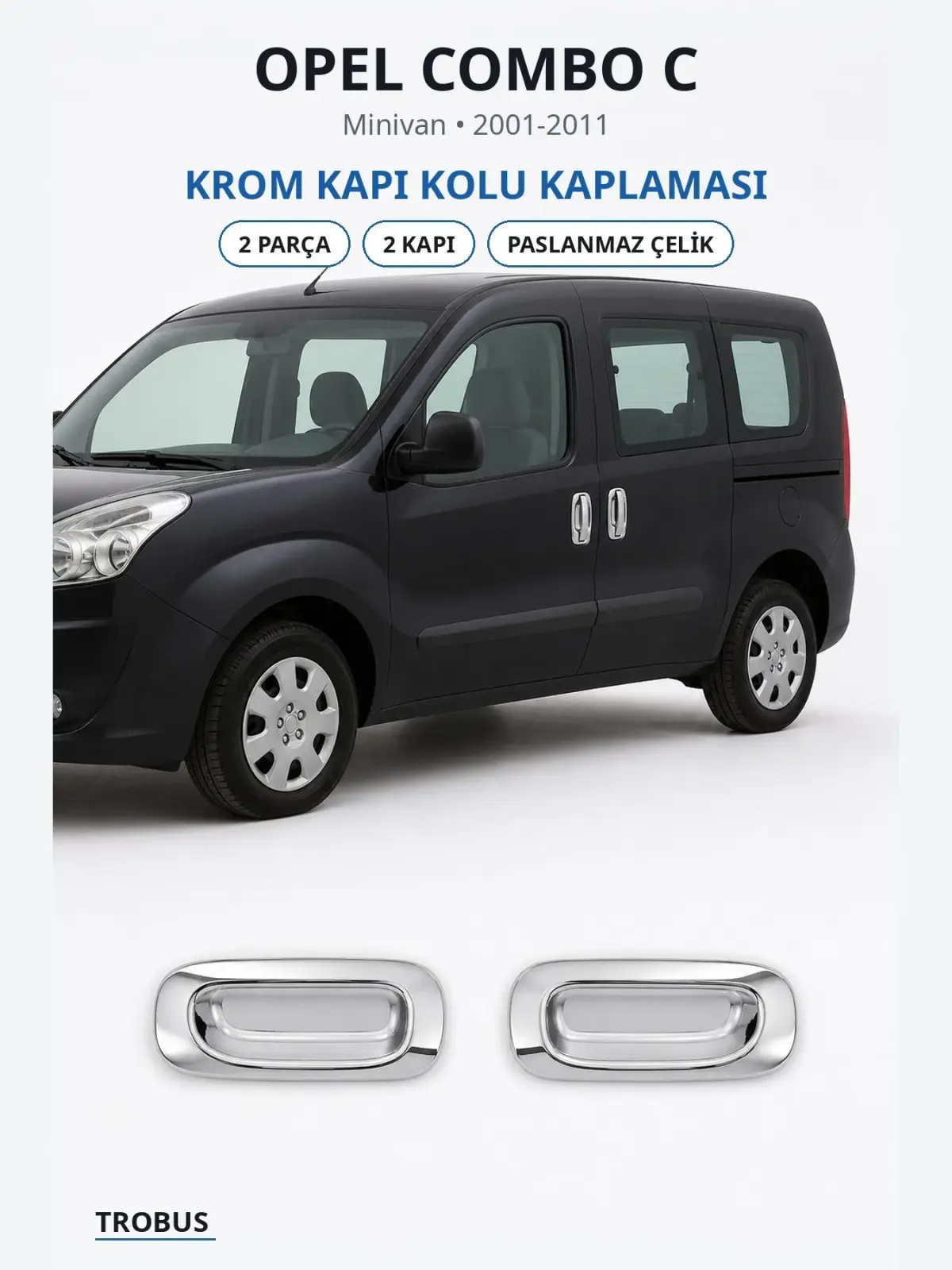 Opel Combo C krom kapı kolu kaplaması 1