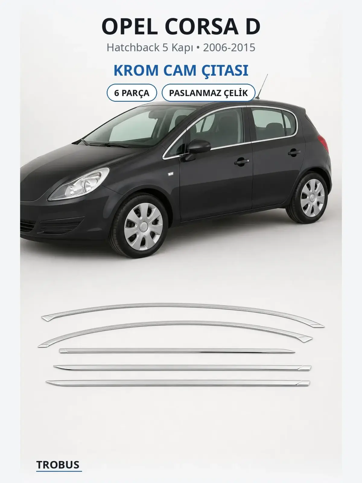Opel Corsa D krom cam çıtası 1