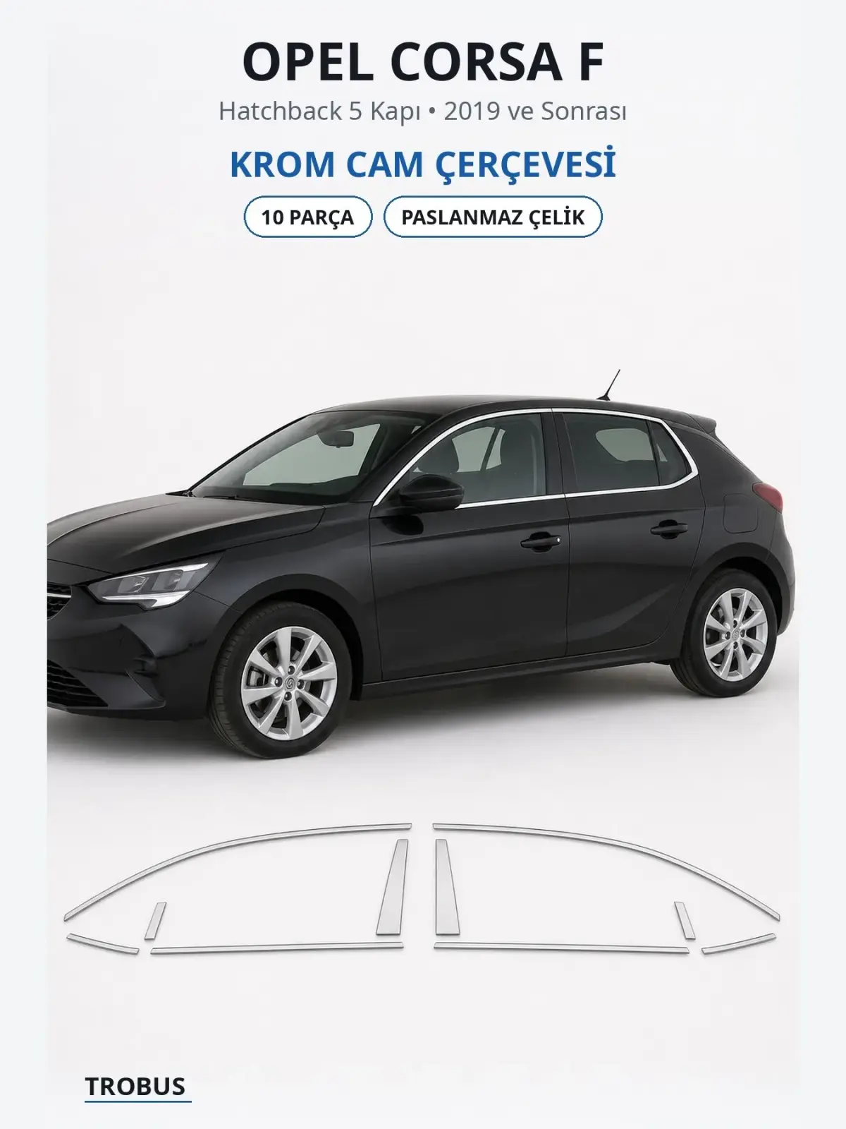 Opel Corsa F krom cam çerçevesi 1