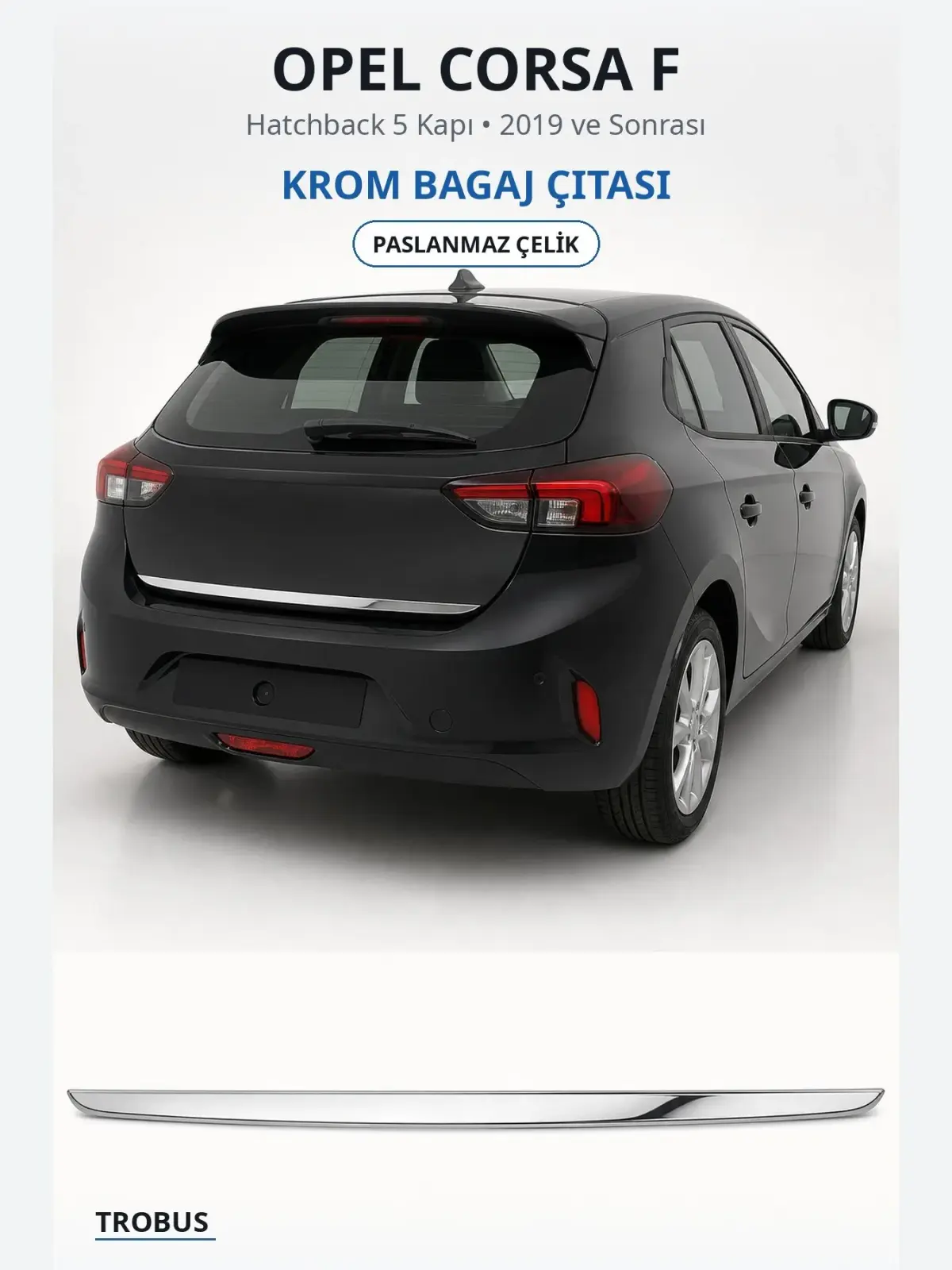 Opel Corsa F krom bagaj çıtası 1