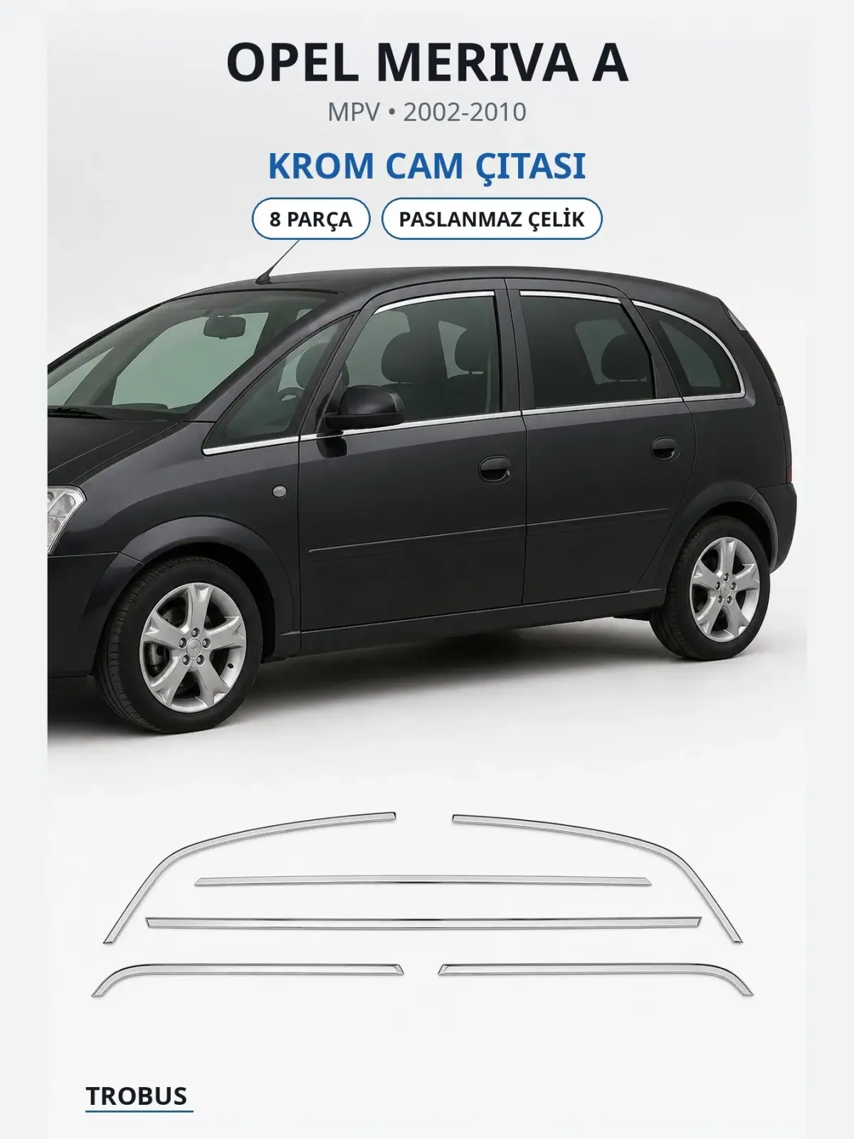 Opel Meriva A krom cam çıtası 1