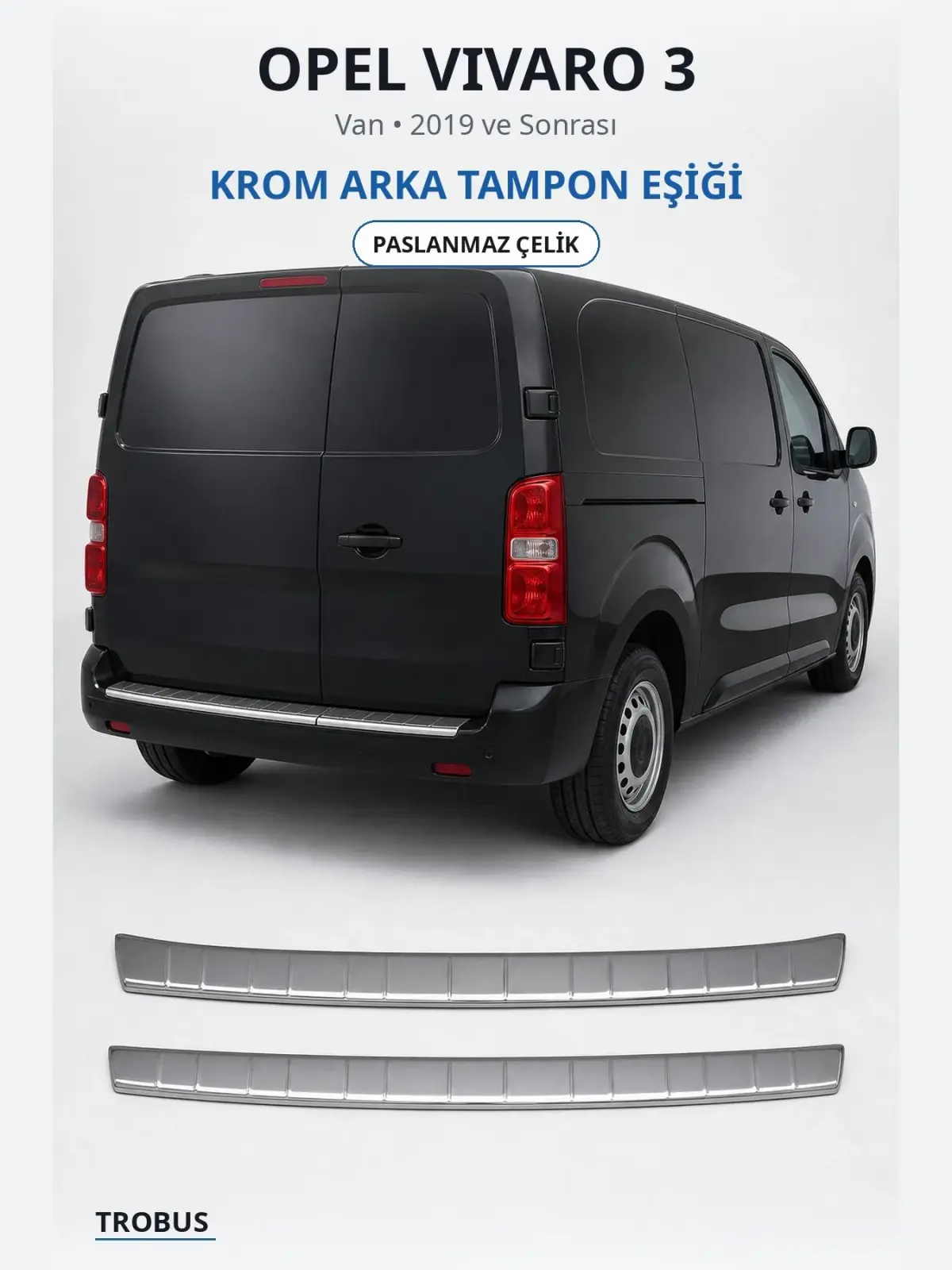 Opel Vivaro 3 krom arka tampon eşiği 1