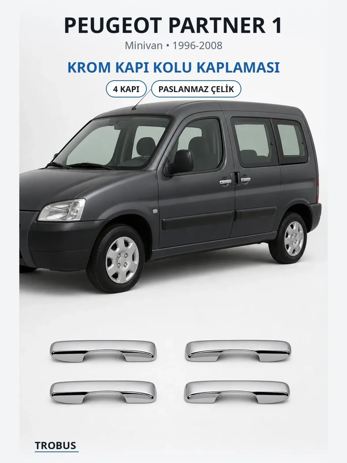 Peugeot Partner 1 krom kapı kolu kaplaması 1