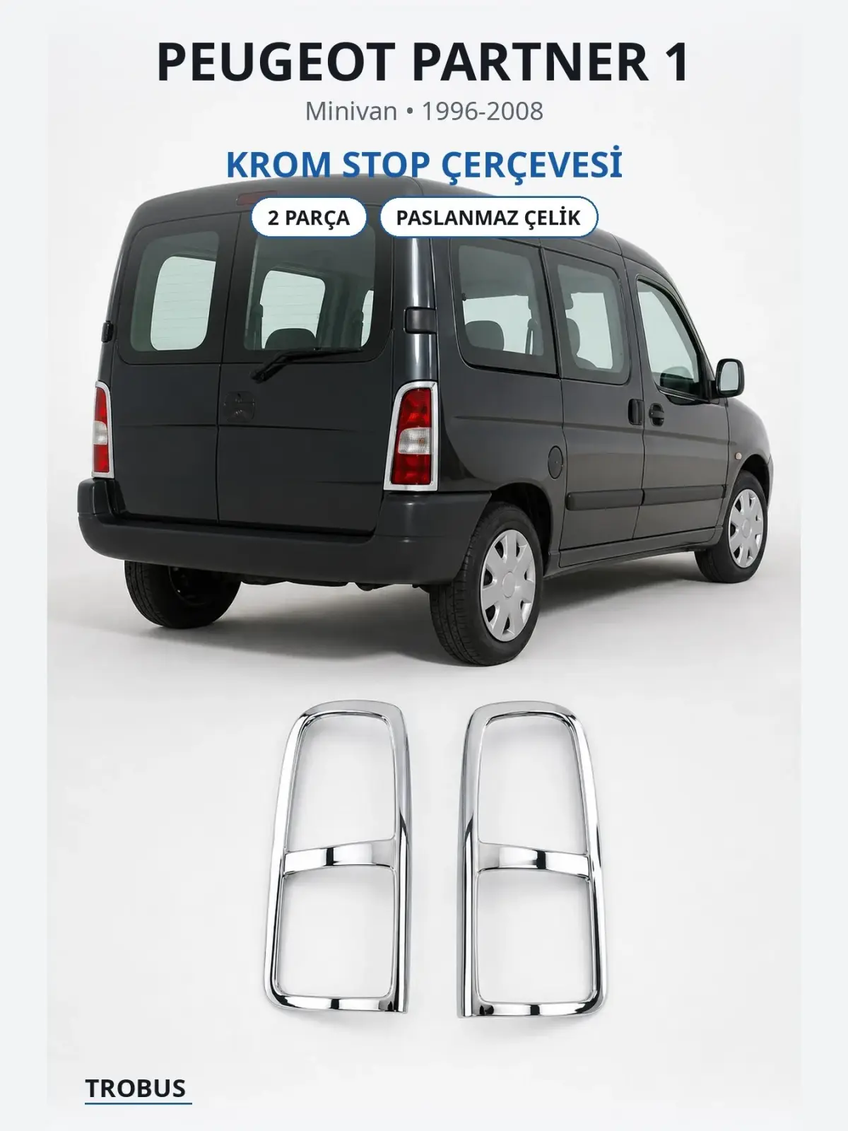 Peugeot Partner 1 krom stop çerçevesi 1