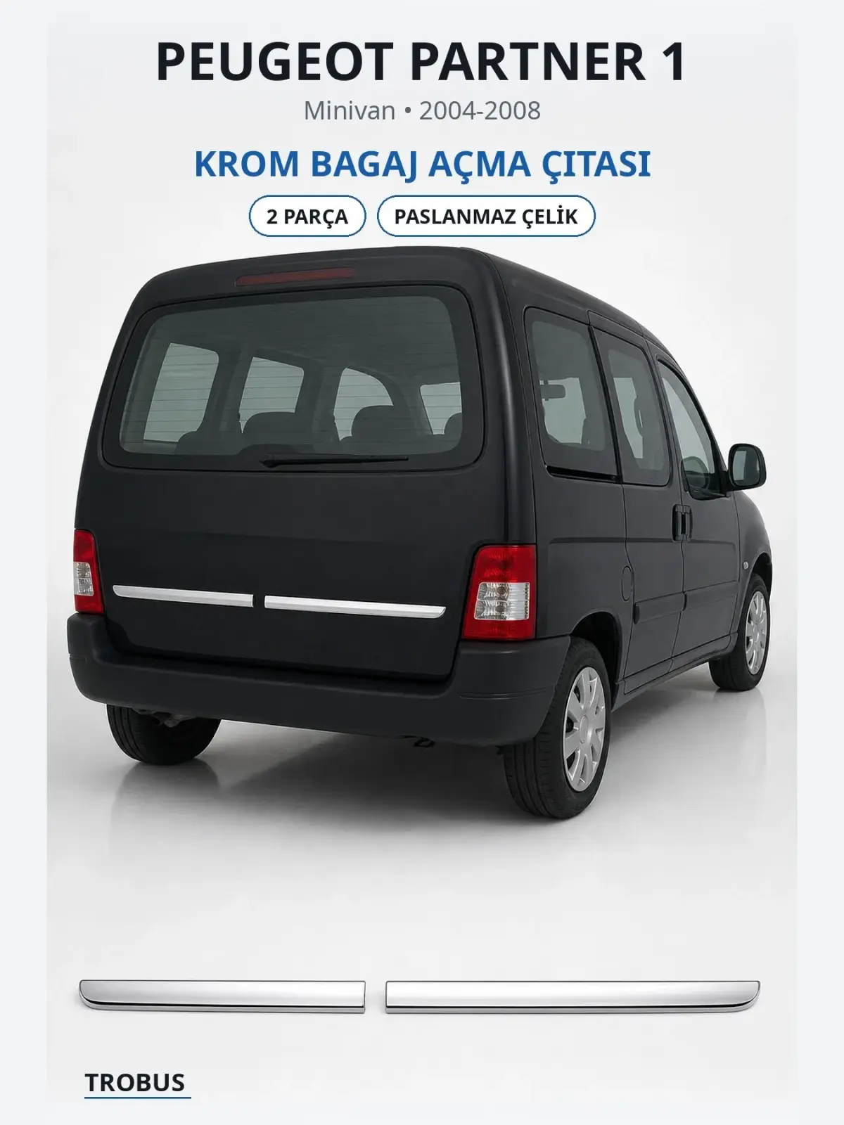 Peugeot Partner 1 krom bagaj açma çıtası 1