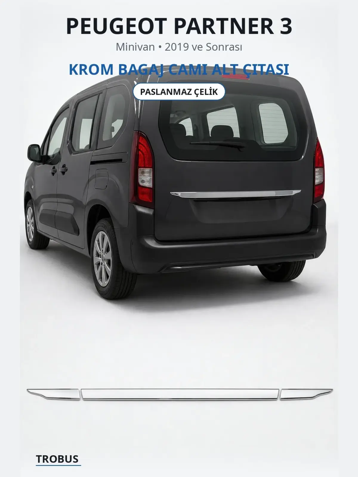 Peugeot Partner 3 krom bagaj camı alt çıtası 1