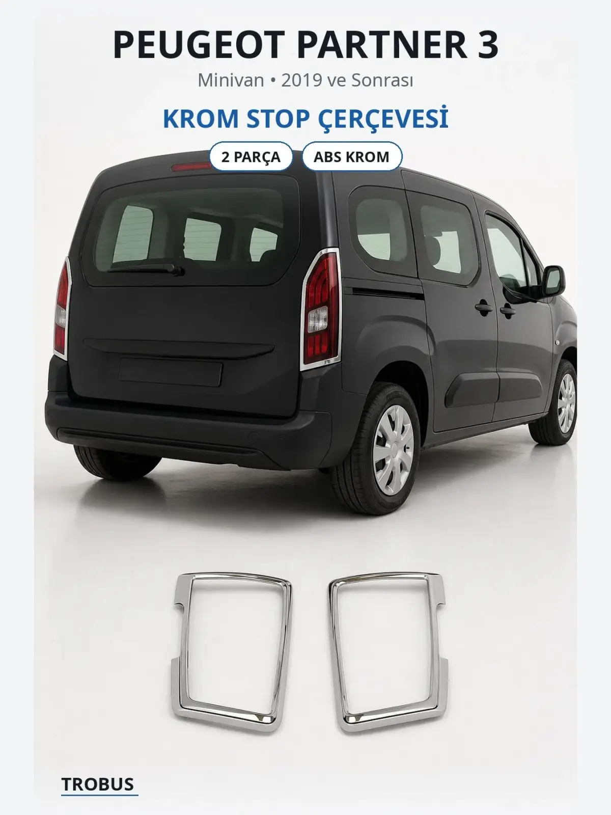 Peugeot Partner 3 krom stop çerçevesi 1
