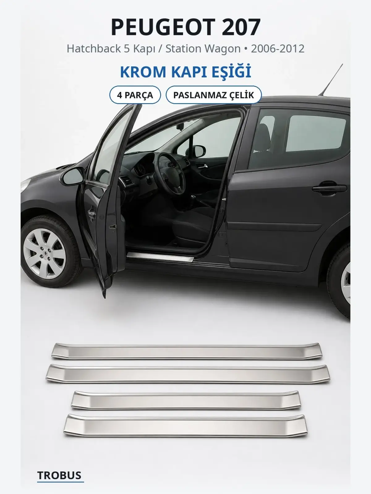 Peugeot 207 krom kapı eşiği 1