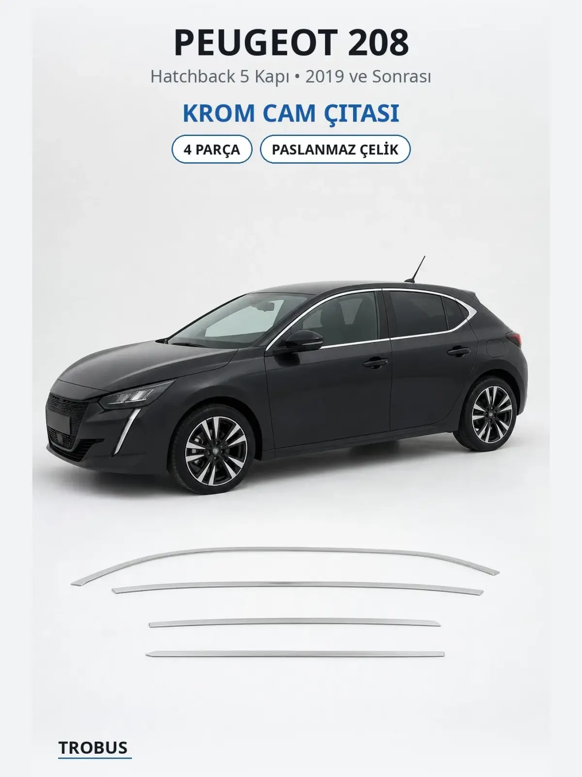 Peugeot 208 krom cam çıtası 1