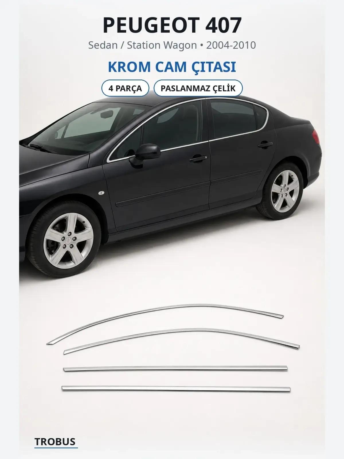 Peugeot 407 krom cam çıtası 1