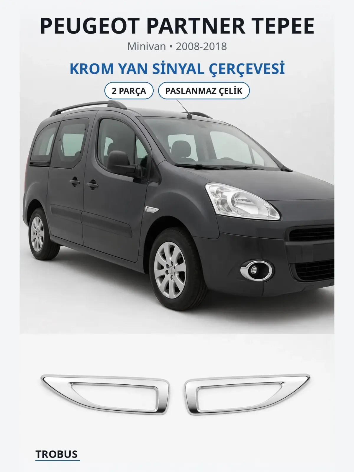 Peugeot Partner Tepee krom yan sinyal çerçevesi 1