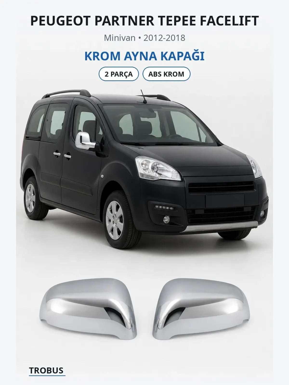 Peugeot Partner Tepee Facelift krom ayna kapağı 1