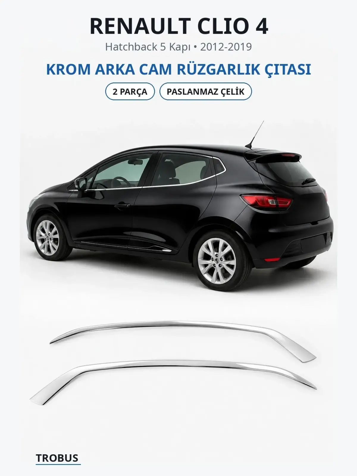 Renault Clio 4 krom arka cam rüzgarlık çıtası 1