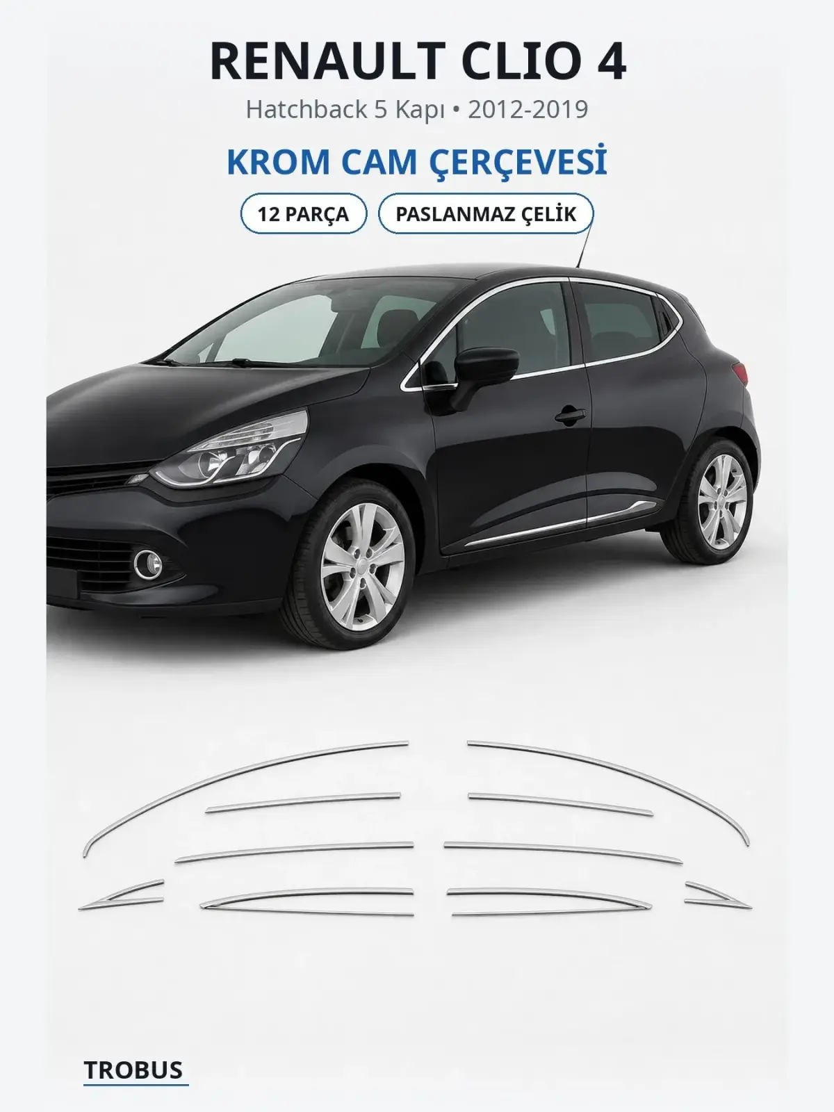 Renault Clio 4 krom cam çerçevesi 1