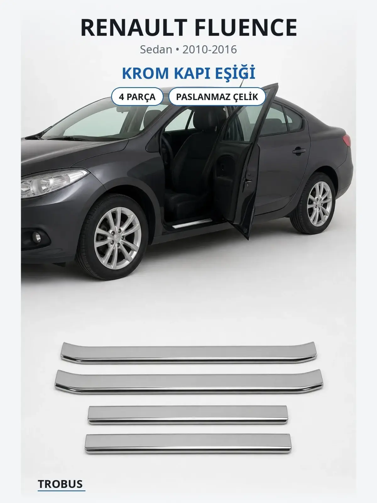 Renault Fluence krom kapı eşiği 1