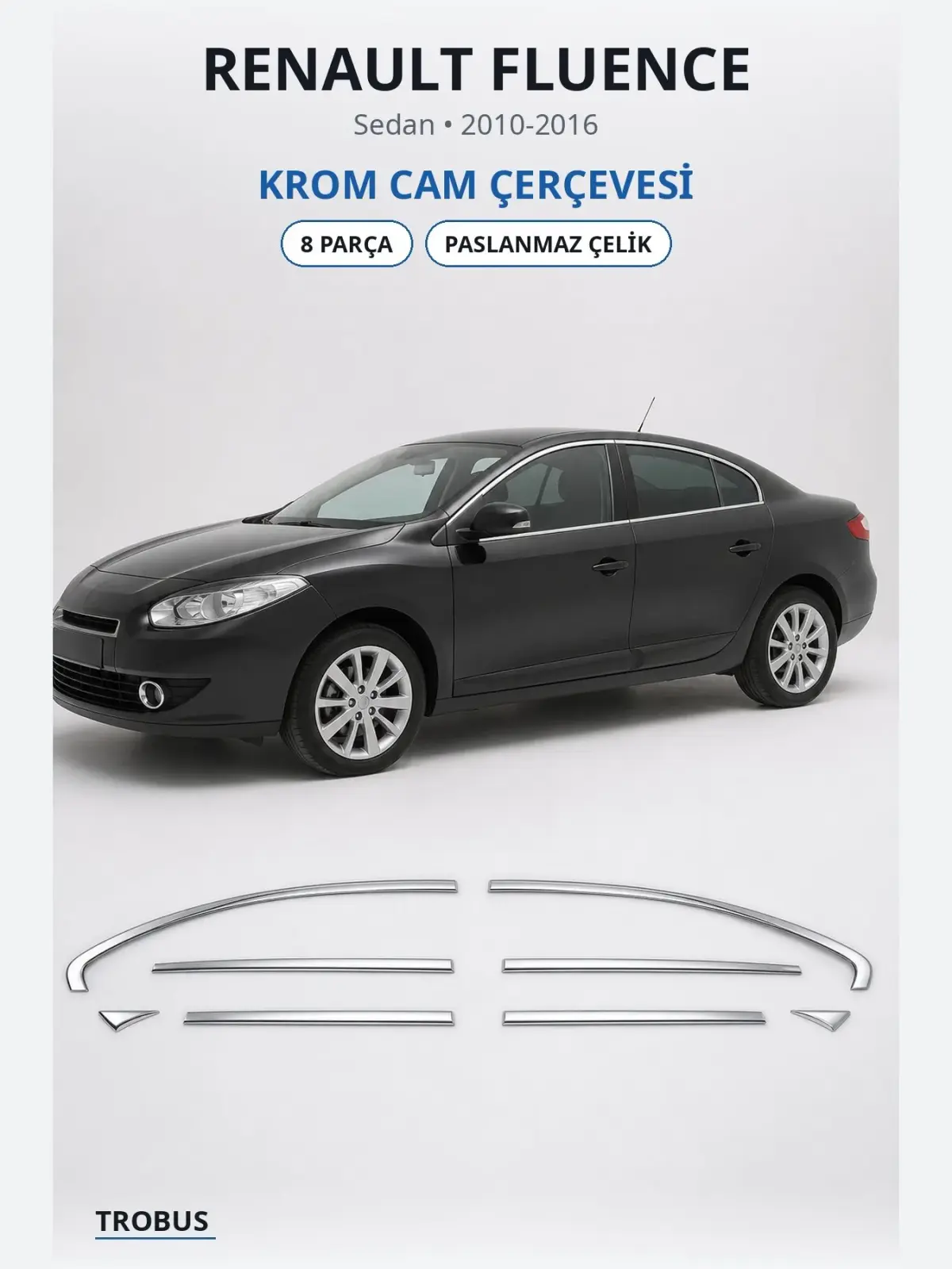Renault Fluence krom cam çerçevesi 1