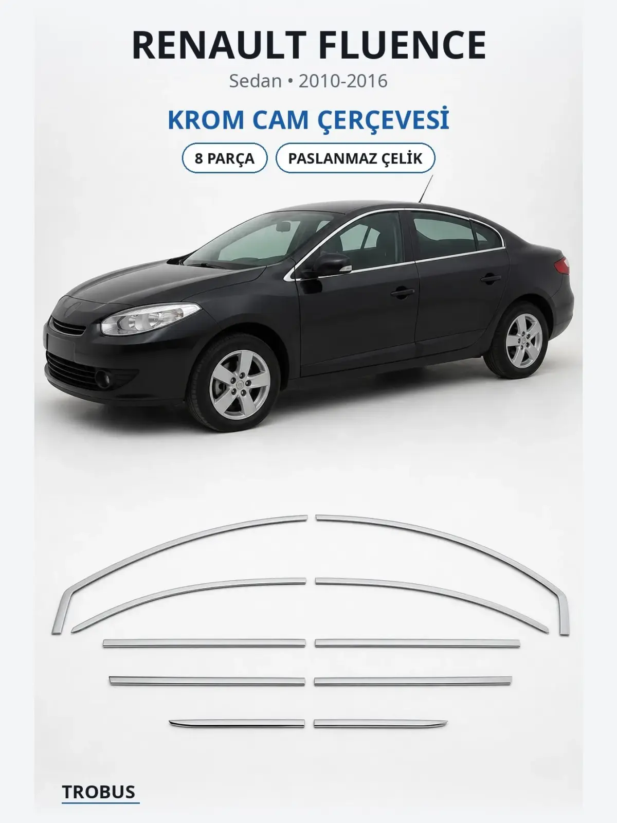 Renault Fluence krom cam çerçevesi 1