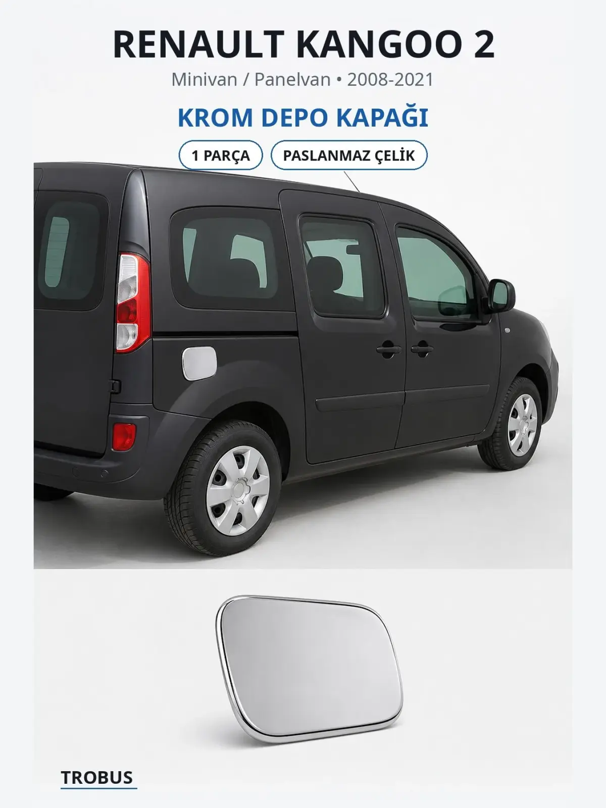 Renault Kangoo 2 krom depo kapağı 1