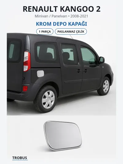 Renault Kangoo 2 2008-2021 Uyumlu Krom Depo Kapağı 1 Parça Paslanmaz Çelik