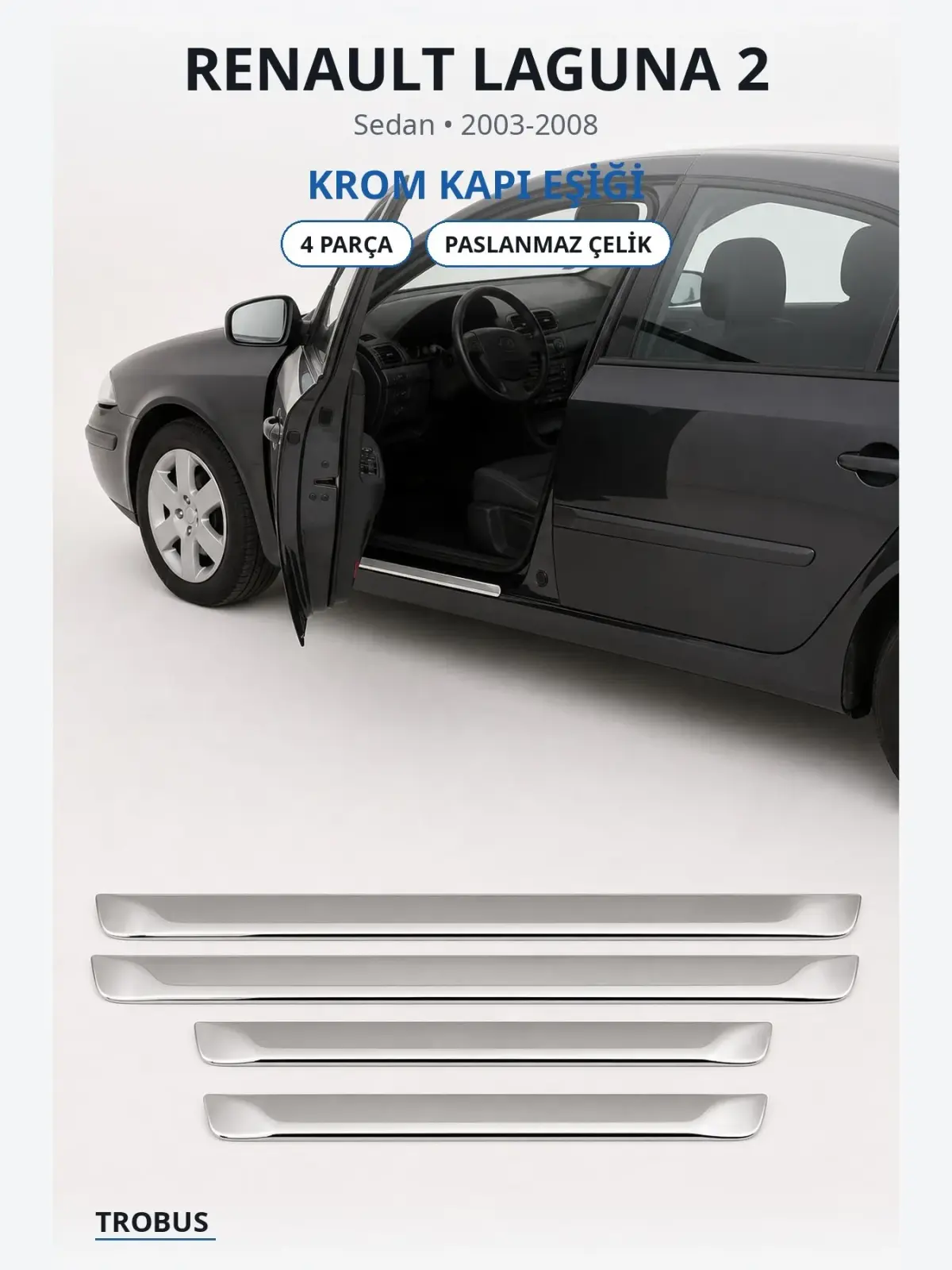 Renault Laguna 2 krom kapı eşiği 1