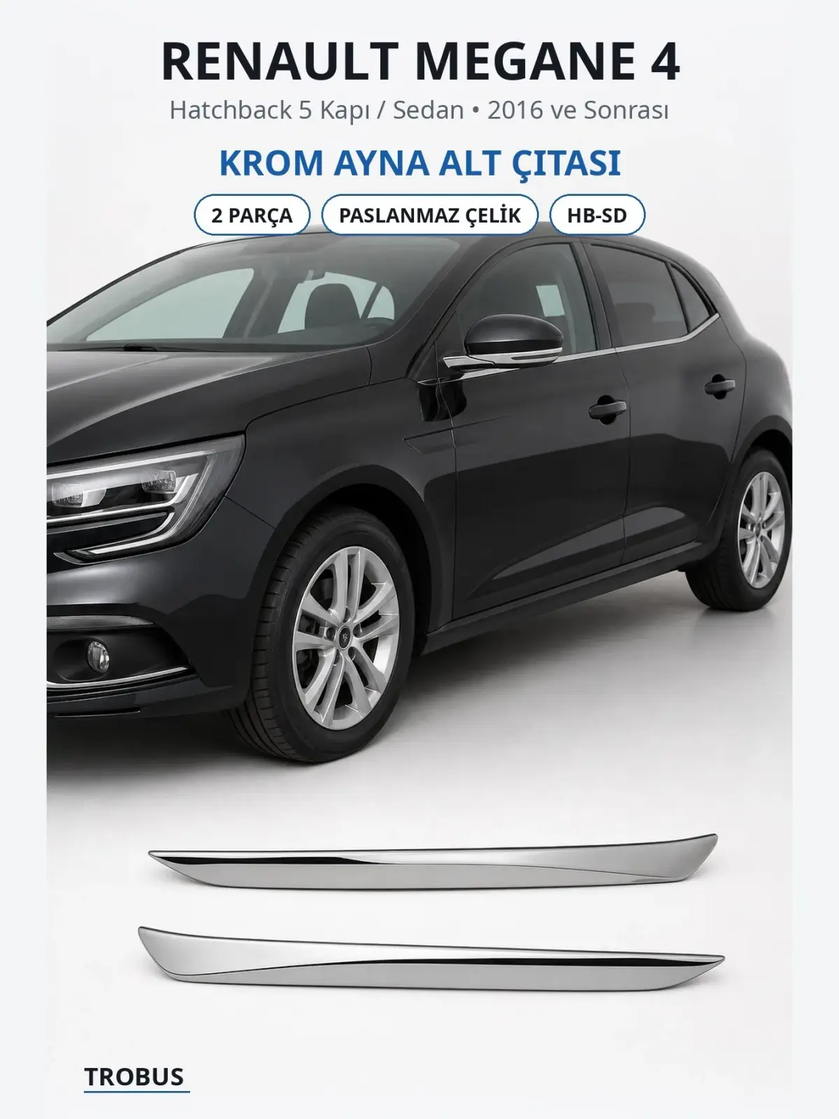 Renault Megane 4 krom ayna alt çıtası 1