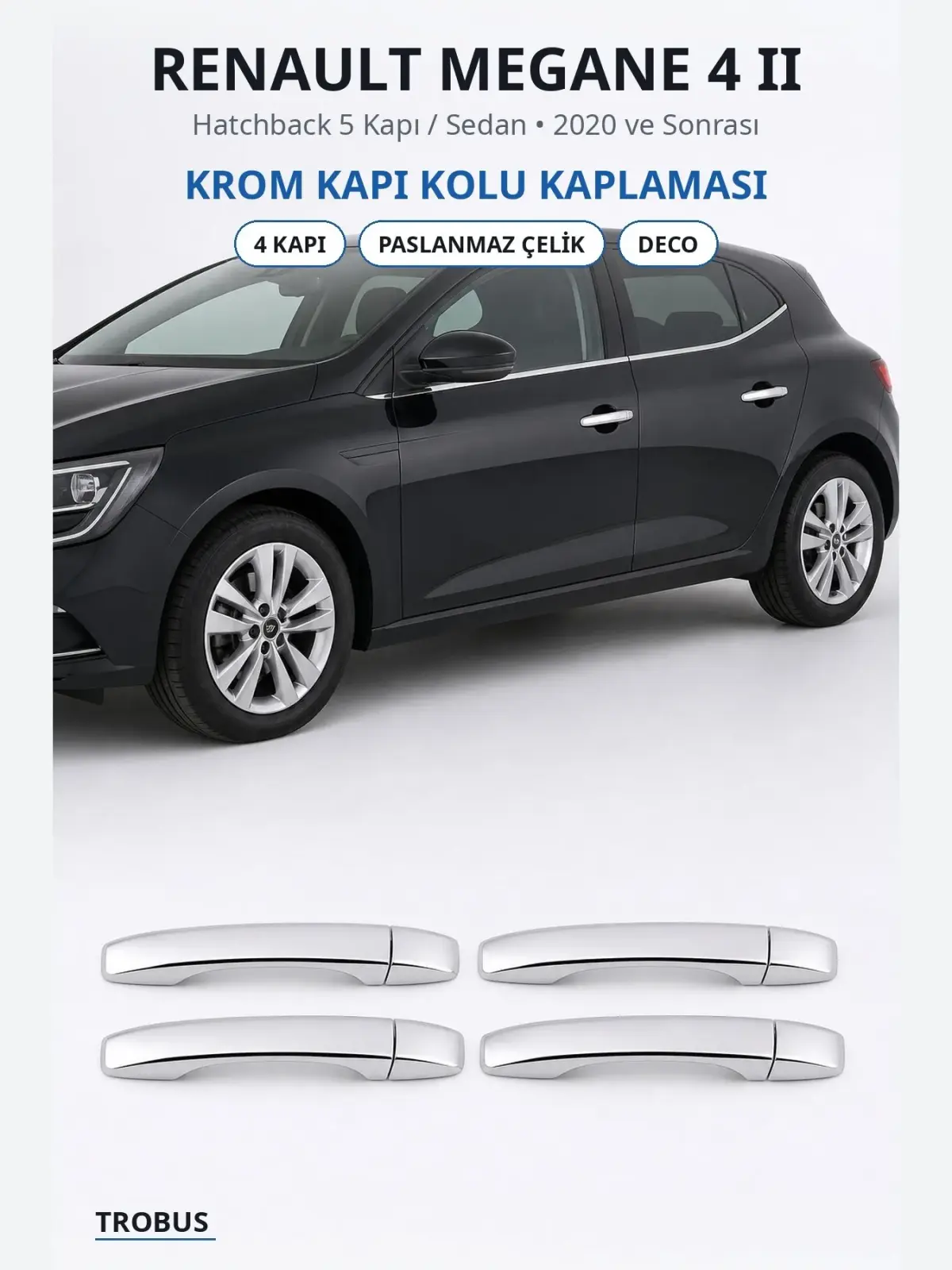 Renault Megane 4 II krom kapı kolu kaplaması 1