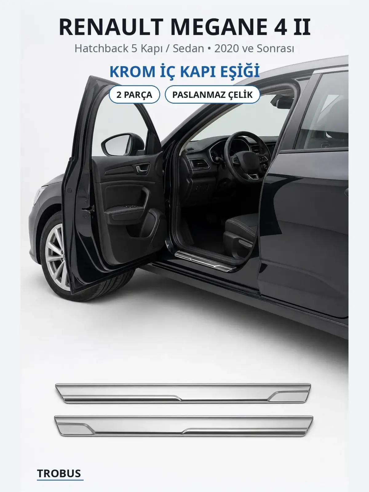 Renault Megane 4 II krom i̇ç kapı eşiği 1