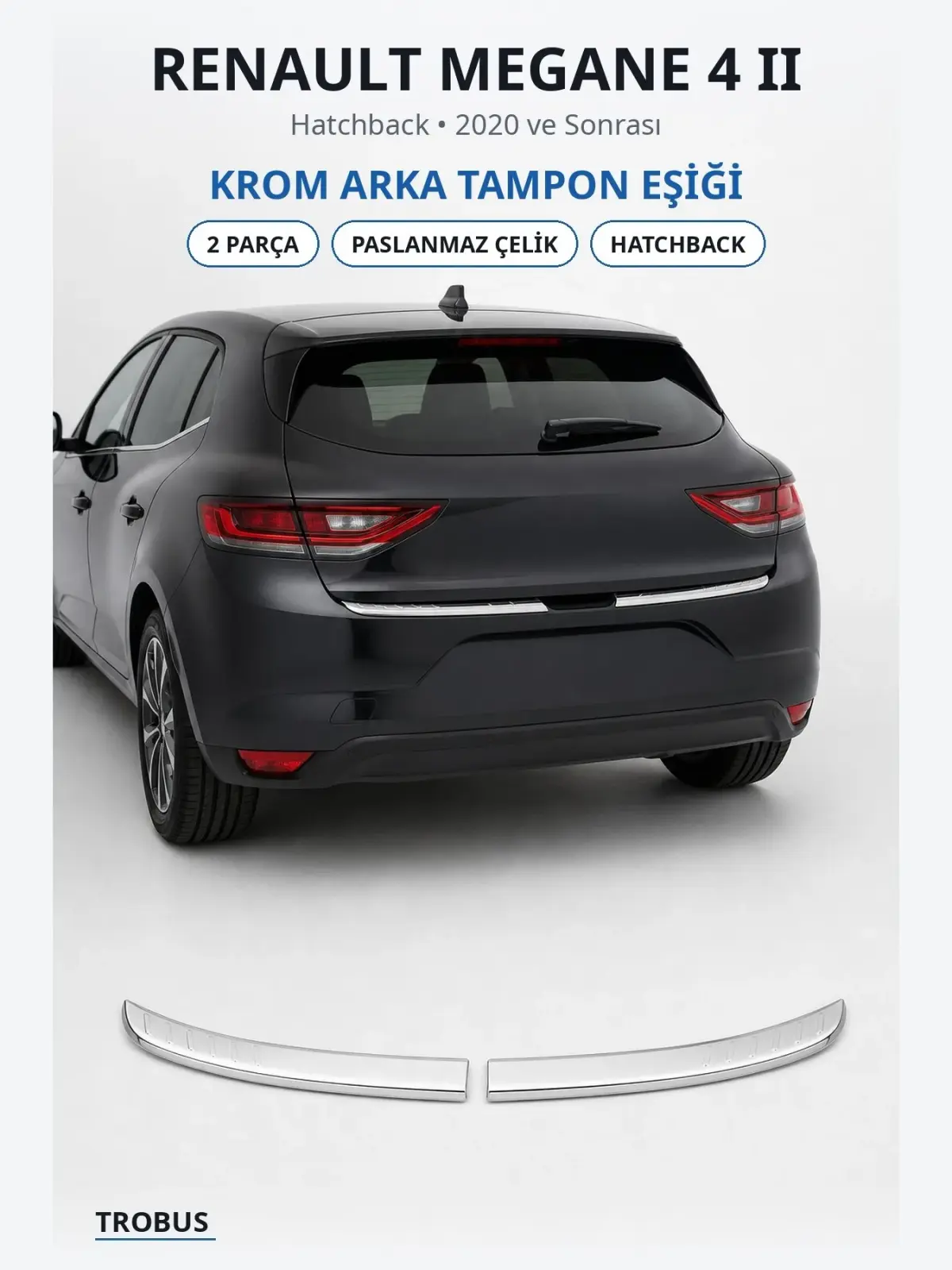 Renault Megane 4 II krom arka tampon eşiği 1