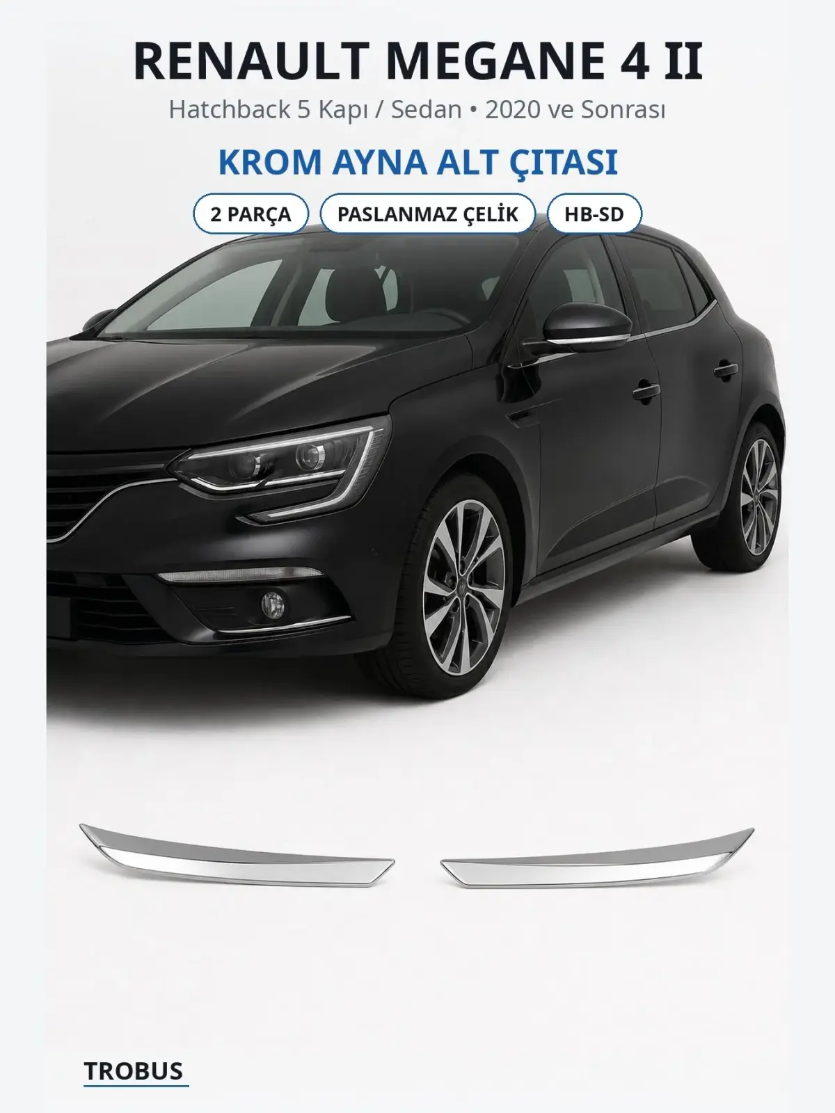 Renault Megane 4 II krom ayna alt çıtası 1