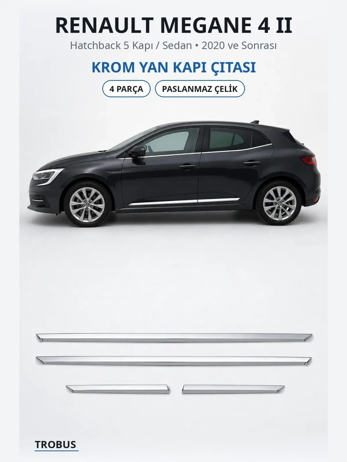 Renault Megane 4 II krom yan kapı çıtası 1
