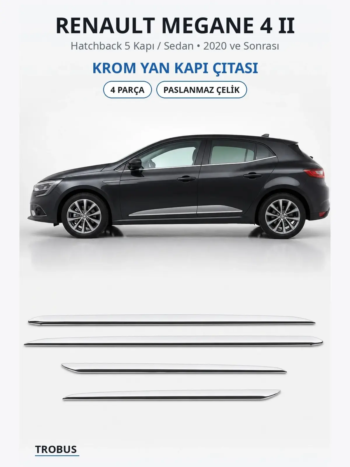 Renault Megane 4 II krom yan kapı çıtası 1