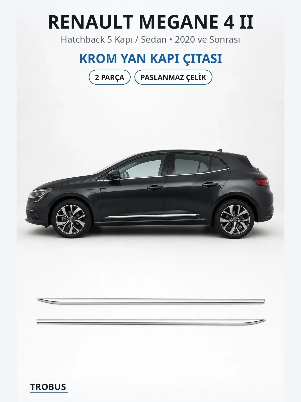 Renault Megane 4 II krom yan kapı çıtası 1