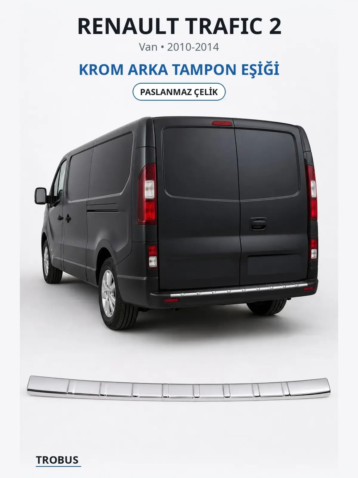 Renault Trafic 2 krom arka tampon eşiği 1