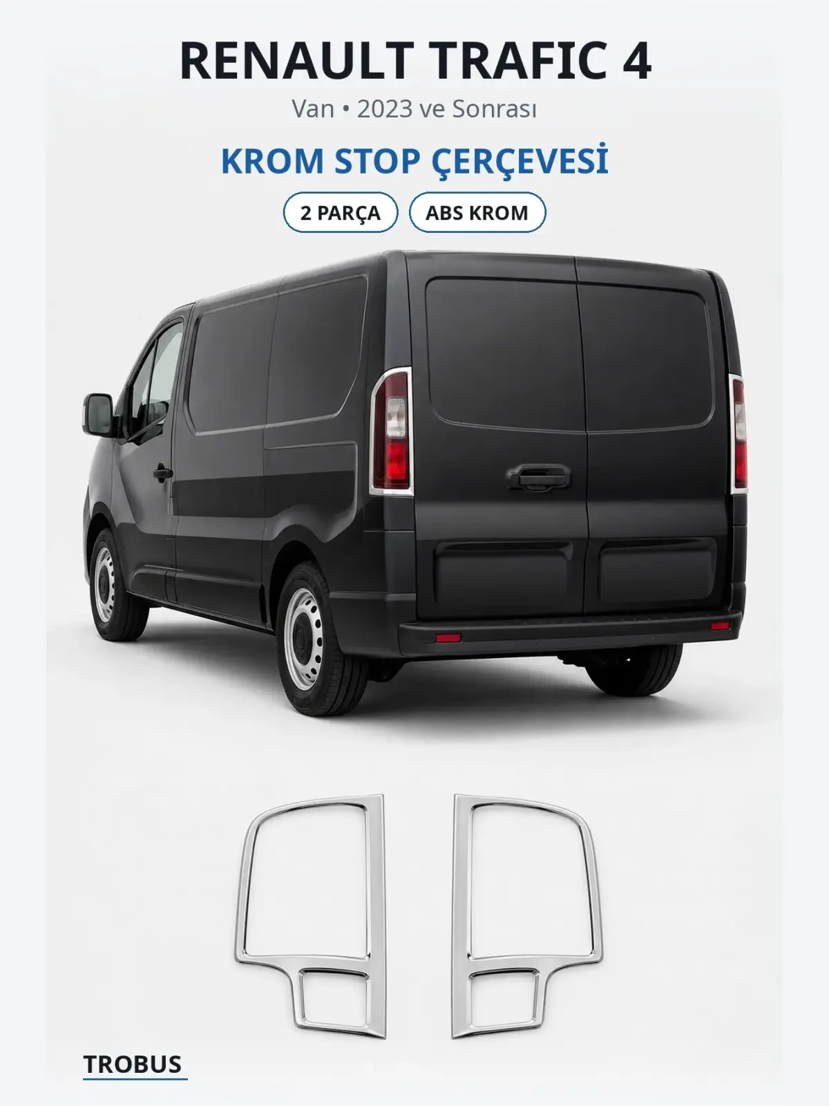 Renault Trafic 4 krom stop çerçevesi 1