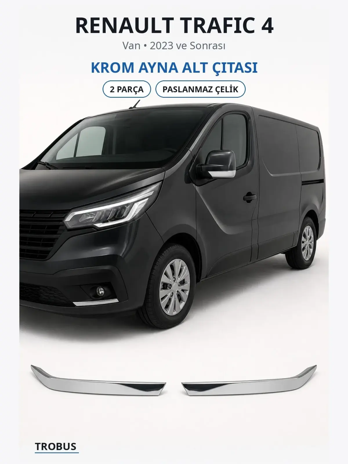 Renault Trafic 4 krom ayna alt çıtası 1